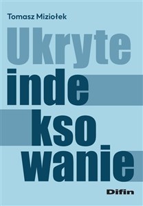 Obrazek Ukryte indeksowanie