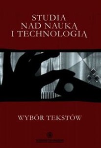 Obrazek Studia nad nauką i technologią Wybór tekstów