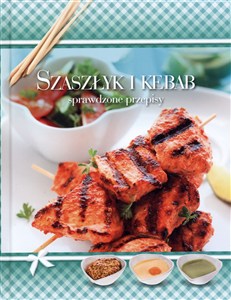 Picture of Szaszłyk i kebab. Sprawdzone przepisy