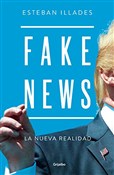 Fake News ... - Esteban Illades -  Polish Bookstore 