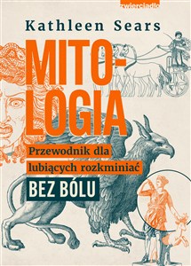 Obrazek Mitologia Przewodnik dla lubiących rozkminiać bez bólu