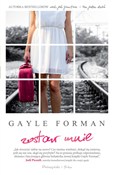 Zobacz : Zostaw mni... - Gayle Forman