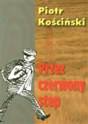 Przez czer... - Piotr Kościński -  books in polish 