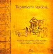 Polska książka : Ta pamięć ... - Iwona Goral, Andrzej Gil, Jerzy Kłoczowski