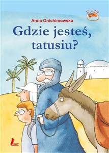 Picture of Gdzie jesteś, tatusiu?