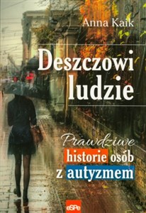 Obrazek Deszczowi ludzie Prawdziwe historie osób z autyzmem