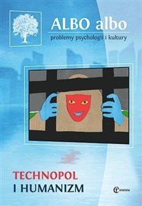 Obrazek Albo albo. Technopol i humanizm 1/2016