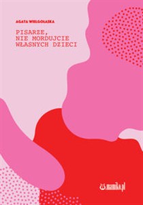 Picture of Pisarze nie mordujcie własnych dzieci