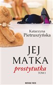 Jej matka ... - Katarzyna Pietruszyńska -  books in polish 