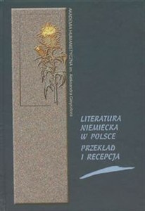 Obrazek Literatura niemiecka w Polsce Przekład i recepcja