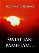 polish book : Świat jaki... - Zuzanna Turkiewicz