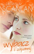 Wybacz i z... - Patricia Scanlan -  books in polish 
