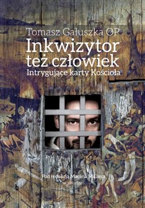 Obrazek Inkwizytor też człowiek Intrygujące karty Kościoła