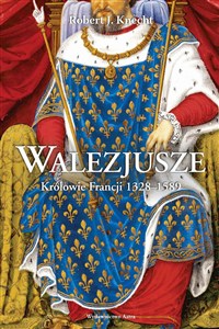 Picture of Walezjusze Królowie Francji 1328-1589