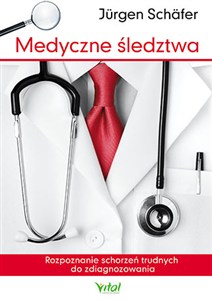 Obrazek Medyczne śledztwa Rozpoznanie schorzeń trudnych do zdiagnozowania
