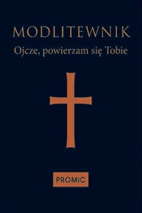 Obrazek Modlitewnik Ojcze, powierzam się Tobie