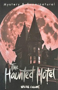 Obrazek The Haunted Hotel & Other Stories