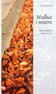 Obrazek Wzdłuż i wszerz Wiersze wybrane z lat 2010-2012