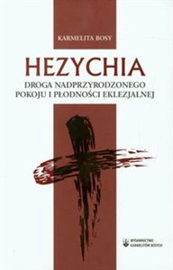 Obrazek Hezychia Droga nadprzyrodzonego pokoju i płodności eklezjalnej