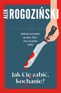 Obrazek Jak Cię zabić kochanie