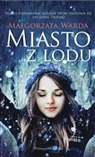 Książka : Miasto z l... - Małgorzata Warda
