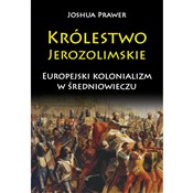 Książka : Królestwo ... - Joshua Prawer
