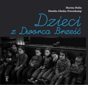 Obrazek Dzieci z Dworca Brześć