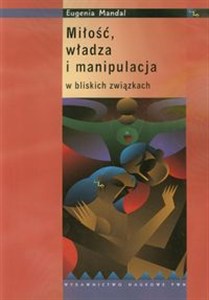 Obrazek Miłość władza i manipulacja w bliskich związkach