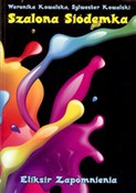 polish book : Szalona Si... - Weronika Kowalska, Sylwester Kowalski