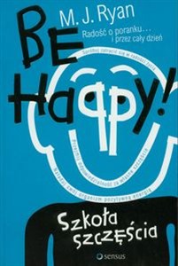 Obrazek Be Happy! Szkoła szczęścia