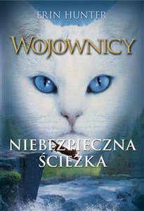 Obrazek Niebezpieczna ścieżka Wojownicy Tom 5