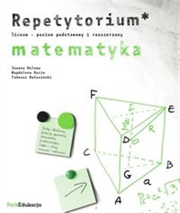 Obrazek Repetytorium Matematyka Poziom podstawowy i rozszerzony Liceum