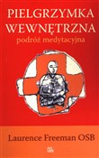 Zobacz : Pielgrzymk... - Laurence Freeman