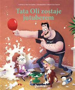 Obrazek Tata Oli zostaje jutuberem