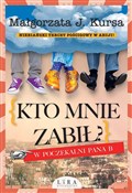 Kto mnie z... - Małgorzata J. Kursa -  foreign books in polish 