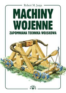 Obrazek Machiny wojenne Zapomniana technika wojskowa