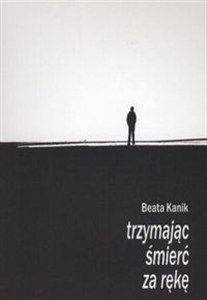 Obrazek Trzymając śmierć za rękę