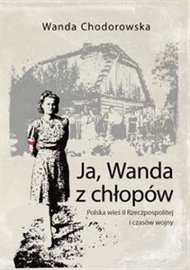 Picture of Ja, Wanda z chłopów Polska wieś II Rzeczpospolitej i czasów wojny