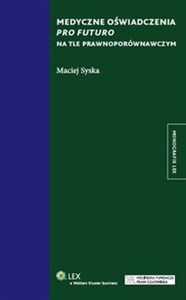 Obrazek Medyczne oświadczenia pro futuro na tle prawnoporównawczym