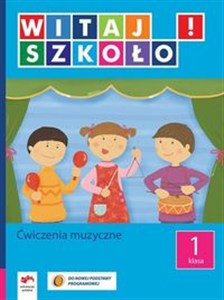 Obrazek Witaj szkoło! 1 Ćwiczenia muzyczne edukacja wczesnoszkolna