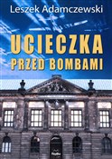 Ucieczka p... - Leszek Adamczewski -  Książka z wysyłką do UK