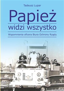 Picture of Papież widzi wszystko Wspomnienia oficera BOR