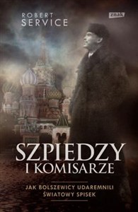 Obrazek Szpiedzy i komisarze Bolszewicka Rosja kontra zachód