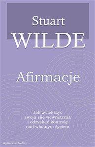 Obrazek Afirmacje Jak zwiększyć swoją siłę wewnętrzną i odzyskać kontrolę nad własnym życiem.