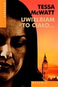 Uwielbiam ... - Tessa McWatt -  Książka z wysyłką do UK
