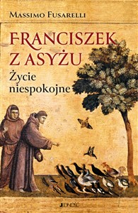 Picture of Franciszek z Asyżu Życie niespokojne