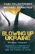 Książka : Blowing up... - Yuri Felshtinsky