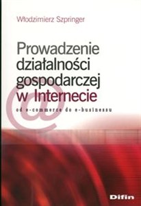 Obrazek Prowadzenie działalności gospodarczej w internecie Od e-commerce do e-businessu
