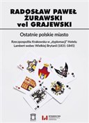 Zobacz : Ostatnie p... - Radosław Paweł Żurawski vel Grajewski