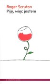 Piję, więc... - Roger Scruton -  books in polish 